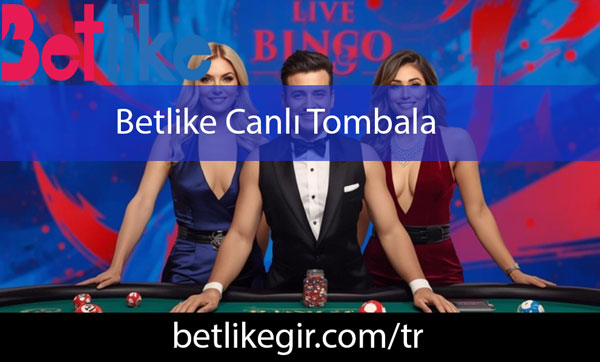 Betlike canlı tombala oyununu güvenle iletmektedir.
